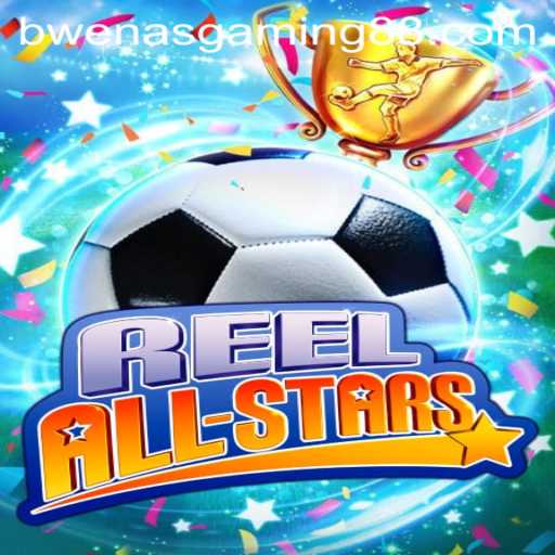 Discover the Excitement of ReelAllStars by Bwenas Gaming
